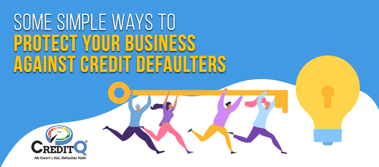 Protect Your Business Against Credit Defaulters