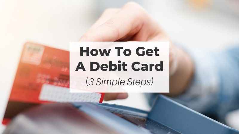 how to apply for a debit card at 15