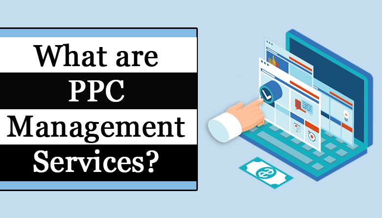 What are PPC Management Services
