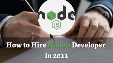 How to Hire Nodejs Developer in 2022