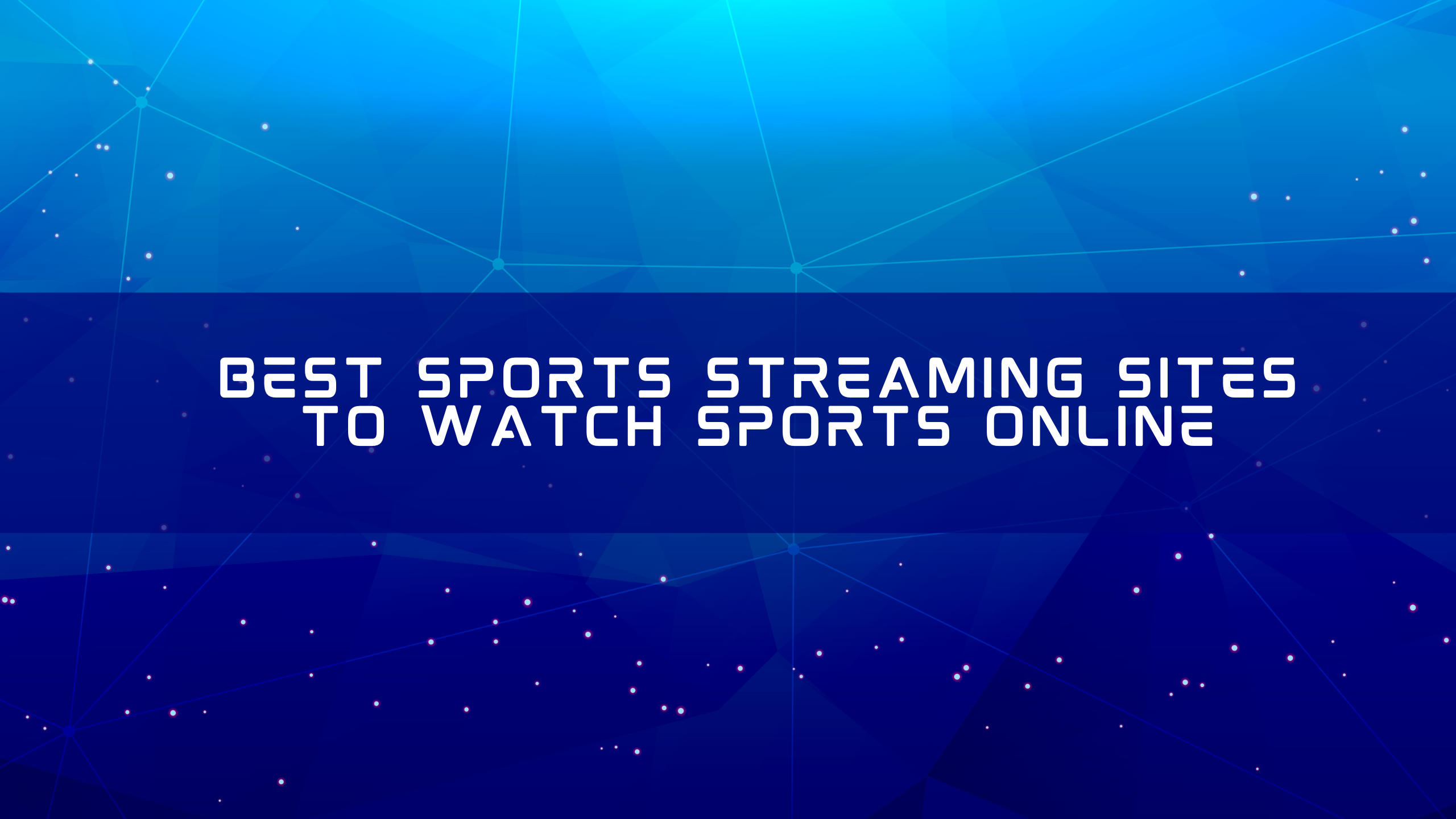 8 Best Sport Streaming Sites You Should Know
