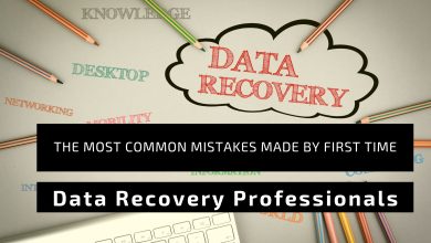 The Most Common Mistakes Made by First-Time Data Recovery Professionals